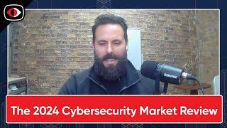 The 2024 Cybersecurity Market Review - Mike Privette - ESW #387