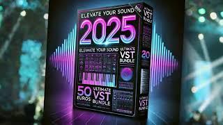  Elevate Your Sound in 2025 with This Ultimate VST Bundle! 