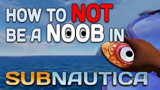 How not NOT be a NOOB in Subnautica | 12 Tips and Tricks for the Beginner