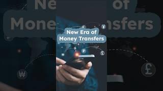 New Era of Money Transfers