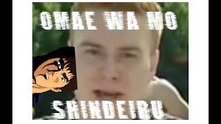 OMAE WA MO SHINDEIRU