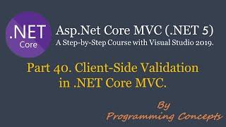 Part 40.  Client Side Validation in .NET Core MVC. | jquery-validate-unobtrusive | jquery-validate