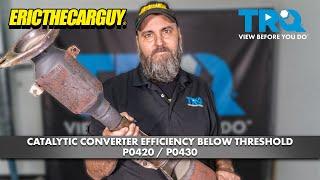 EricTheCarGuy Explains Check Engine Codes - P0420 Catalyst System Efficiency Below Threshold