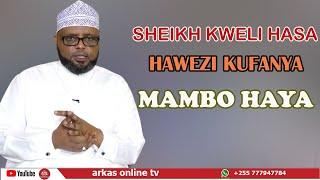 SHEIKH KWELI HASA HAWEZI KUFANYA MAMBO HAYA SHEIKH OTHMAN MAALIM