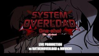 System Overload - THE INCIDENT | live production