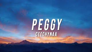 Ceechynaa - Peggy (Lyrics)