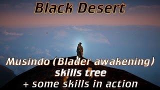 BDO - Musindo (Blader awakening) skills tree + some skills in action