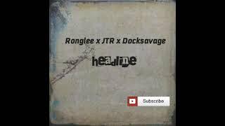 Ronglee x JTR x Docksavage