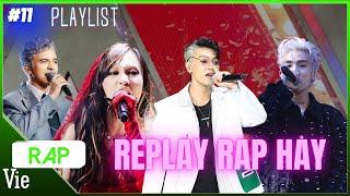 PLAYLIST #11 - Replay top rap hay cực chất 2025