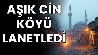 Köylüler Cin Tarafından Lanetleniyor Aşkın Tılsımı | Korku Hikayeleri | Köy | Define