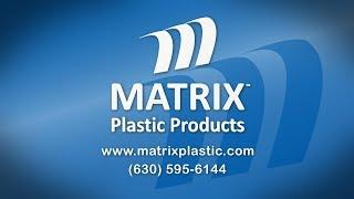 Matrix Plastic Products Video Tour