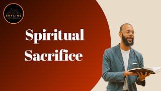 Spiritual Sacrifice | Cameron Solomon | 12/08/24