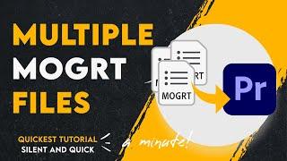 Multiple MOGRT files to Premiere Pro 2020 [QUICK TUTORIAL]