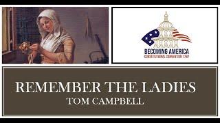 Remember The Ladies – Tom Campbell