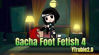 Gacha foot fetish 4