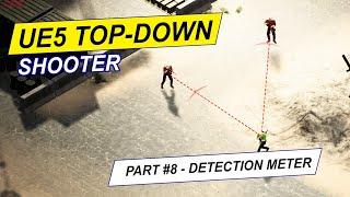 Unreal Engine 5 - Top Down Shooter #8 - Detection Meter