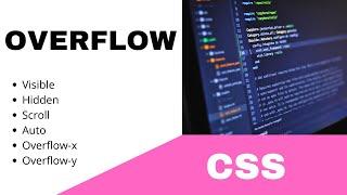 CSS || OVERFLOW ATTRIBUTE - VISIBLE, HIDDEN, SCROLL, AUTO, OVERFLOW-X, OVERFLOW-Y || TUTORIAL.