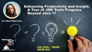 Enhancing Productivity and Insight -  A Tour of JDK Tools Progress Beyond Java 17