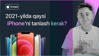 2021-yilda qaysi iPhone'ni tanlagan yaxshi? Timur Alixonovdan Obzor Loyihasi