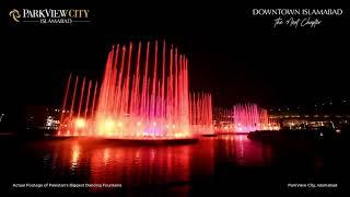 Pakistan's Biggest Dancing Fountain at Downtown Islamabad | ParkView City Islamabad