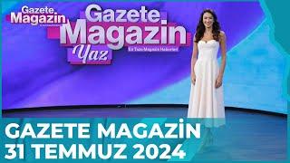 Gazete Magazin | 31 Temmuz 2024 @GazeteMagazin