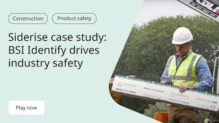 Siderise: BSI Identify Drives Industry Safety | Case Study