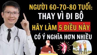 Người Cao Tuổi, Thay Vì Đi Bộ, Thử Làm Ngay 5 Việc Này  Điều Kỳ Diệu Sẽ Xảy Ra | Cao Minh Trường