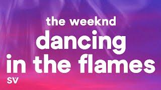 The Weeknd - Dancing In The Flames (Lyrics)