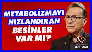 Metabolizmayı Hızlandıran Besinler Var mı?  | Osman Müftüoğlu ile Yeni Hayat | BBO Yapım