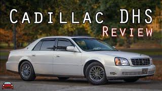 2005  Cadillac DHS Review - Misunderstood Luxury!