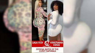 Official Battle of the curvy Natural Lala Koi Vs Kristiana King #shorts