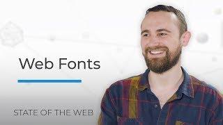 Web Fonts - The State of the Web