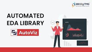 Auto EDA (Exploratory Data Analysis) Library - AutoViz | 360DigiTMG