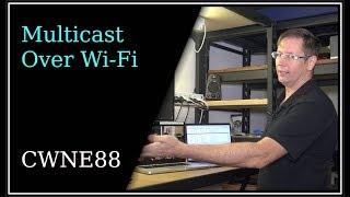 TV Technology - Part 8 - Multicast Over Wi-Fi