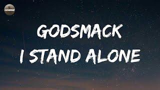 Godsmack - I Stand Alone (Lyrics)