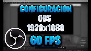 OBS Studio - Como Configurar Para Grabar Pantalla a 1080p 60 FPS Full HD 2020