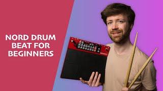 Nord Drum 3P: How to Play Your First Beat as a Beginner!