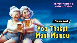 Yoo Thakpi Mani Mamou || Manipuri Phunga Wari || Helly Maisnam || Tanisca️