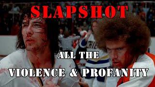 SLAPSHOT: 196 ACTS OF VIOLENCE AND PROFANITY