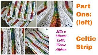 Mile a Minute Afghan Crochet Blanket that used the Celtic Weave Stitch - Part 1 - Left handed