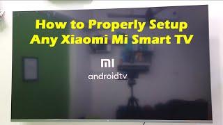 How to Properly Setup Any Xiaomi Mi Smart TV