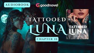 Tattooed Luna | Chapter 10 | HD Audiobook Version | Listen Now!