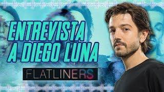 Entrevista a Diego Luna - Flatliners (Línea Mortal al Límite)