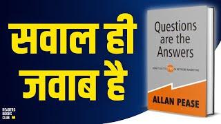 Questions Are The Answers by Allan Pease Audiobook | Network Marketing Book Summary in Hindi