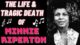 The Life & Tragic Death Of MINNIE RIPERTON