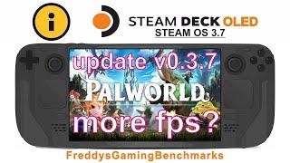 Palworld (update 0.3.7) on Steam Deck OLED with Steam OS 3.7