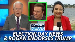 Victory News: Rogan Endorses Trump, Elon's Message & Election Day News!