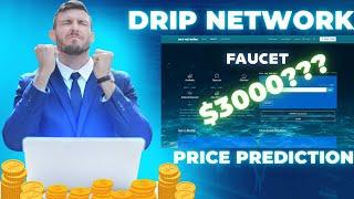 Big Drip Network Price Prediction | Is $3K Realistic???