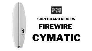 Firewire Cymatic Surfboard Review: Blown Away by Speed of Slater Designs' Cymatic