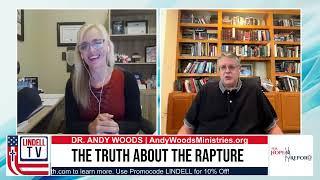 THE TRUTH ABOUT THE RAPTURE - with Dr. Andy Woods
